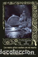 Libros de segunda mano: Los mares grises sue&ntilde;an con mi muerte. - Hodgson, William Hope.