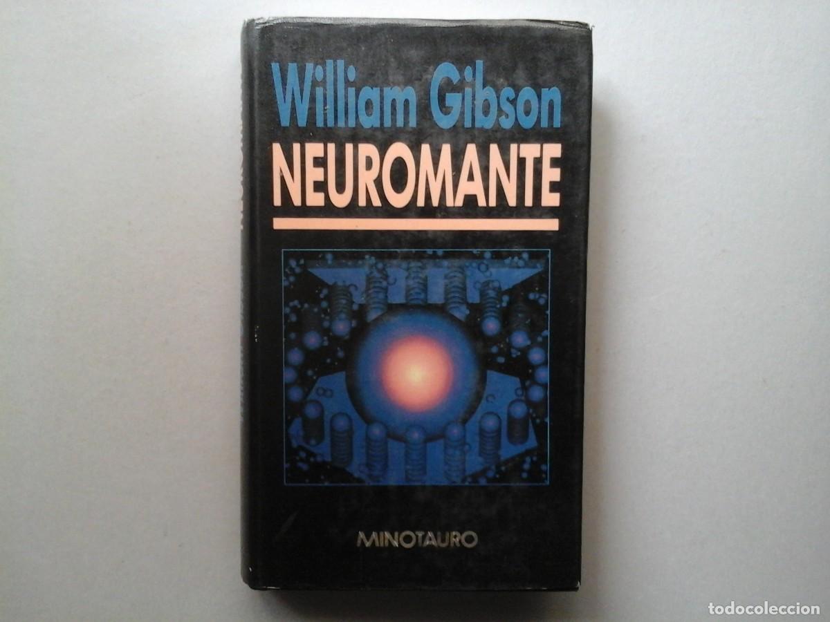 Libros de segunda mano: WILLIAM GIBSON. NEUROMANTE. 1&ordf; EDICI&Oacute;N. LITERATURA NORTEAMERICANA. CYBERPUNK. CIENCIA FICCI&Oacute;N