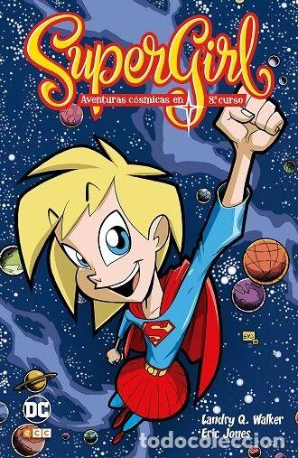 Libri di seconda mano: SUPERGIRL: AVENTURAS C&Oacute;SMICAS EN OCTAVO CURSO - Q WALKER, Landry - ECC - 2017