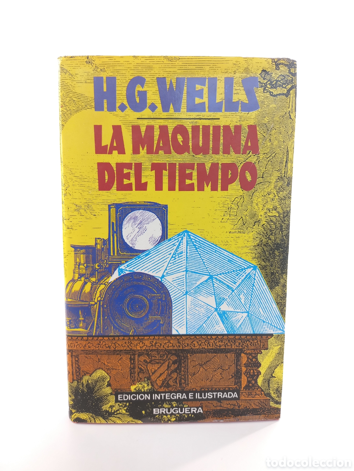 Libri di seconda mano: La m&aacute;quina del tiempo. H.G. Wells. Bruguera, primera edici&oacute;n, 1981. Ciencia Ficci&oacute;n. Ilustrado.