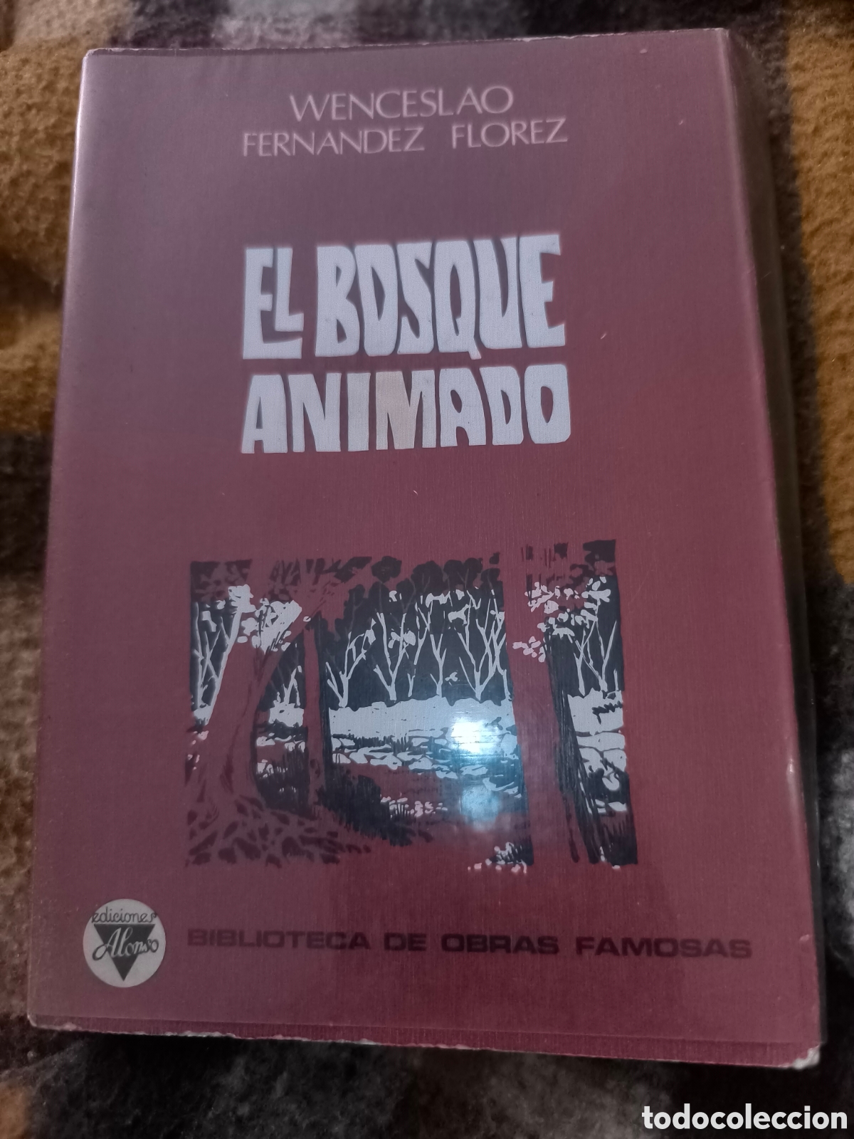 Gebrauchte B&uuml;cher: El Bosque Animado,Wenceslao Fern&aacute;ndez Fl&oacute;rez obras famosas
