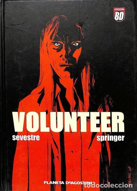Livros em segunda m&atilde;o: VOLUNTEER - MURIEL SEVESTRE; BENO&Icirc;T SPRINGER, MIREIA RU&Eacute; G&Oacute;RRIZ - Planeta DeAgostini C&oacute;mics - 2008