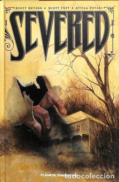 Gebrauchte B&uuml;cher: SEVERED - SCOTT SNYDER - Planeta DeAgostini C&oacute;mics - INDEPENDIENTES USA 2012