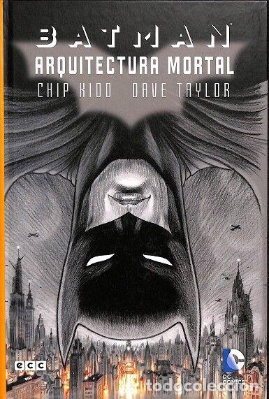 Gebrauchte B&uuml;cher: BATMAN: ARQUITECTURA MORTAL - DAVE TAYLOR; CHIP KIDD, GUILLERMO RUIZ CARRERAS - ECC - 2013