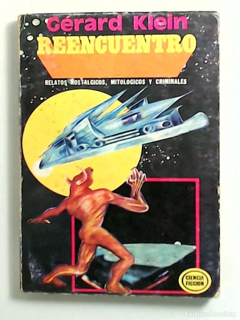 Libros de segunda mano: G&Eacute;RARD KLEIN - REENCUENTRO - EDITORIAL ACERVO - 1978 - LM