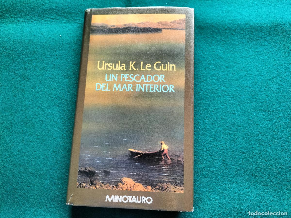 Libros de segunda mano: UN PESCADOR DEL MAR INTERIOR - URSULA K. LE GUIN - MONOTAURO - PRIMERA EDICI&Oacute;N 1996