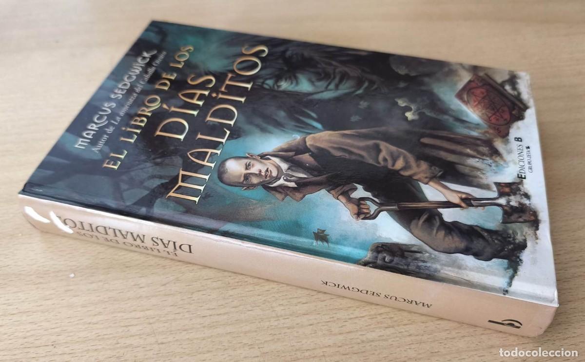 Libros de segunda mano: EL LIBRO DE LOS D&Iacute;AS MALDITOS - EDICIONES B / MARCUS SEDGWICK (2004)