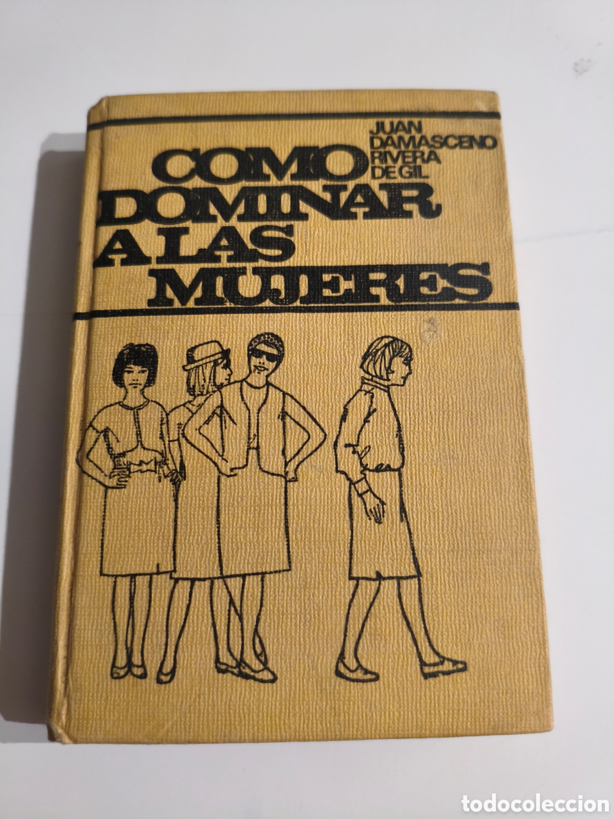 Libros de segunda mano: 900 - Como dominar a las mujeres por Juan Damasceno Rivera De Gil