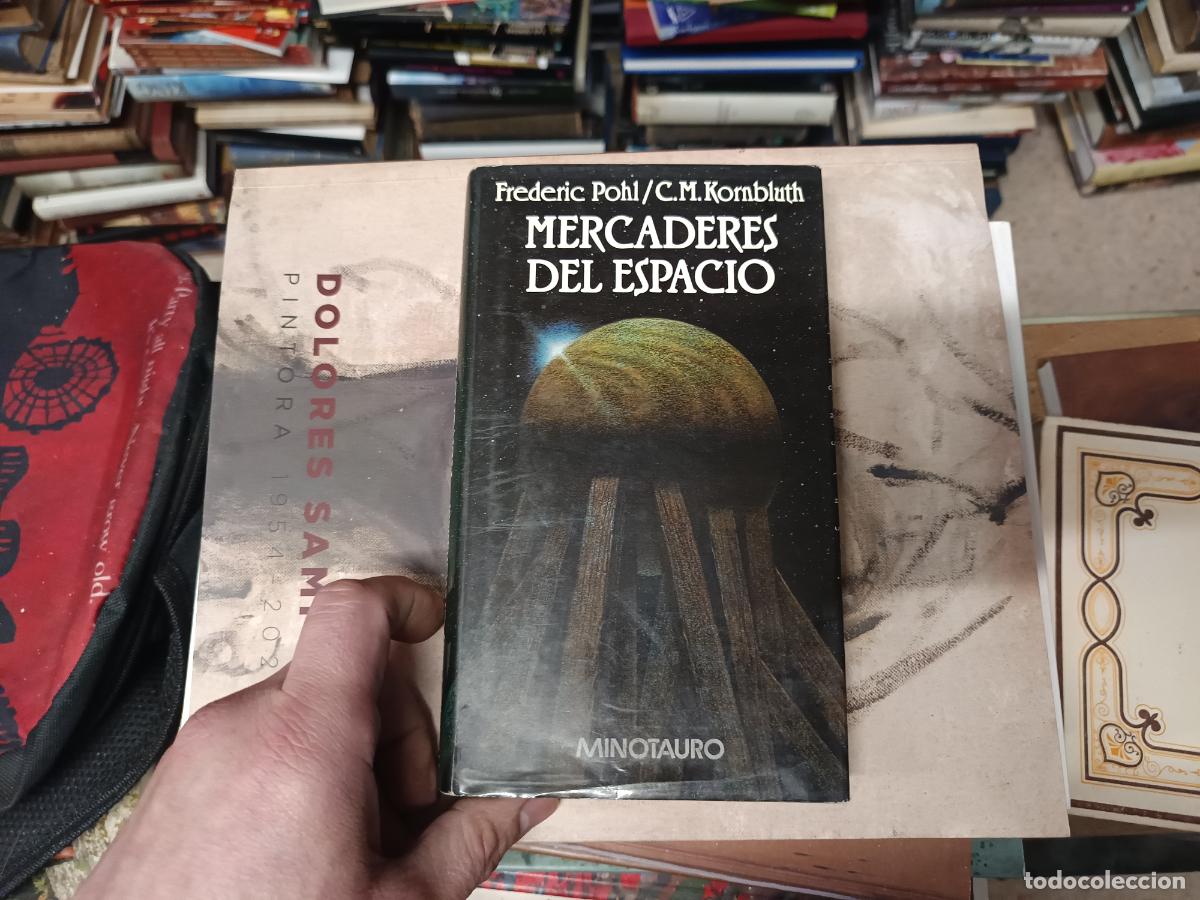Libros de segunda mano: MERCADERES DEL ESPACIO . FREDERIC POHL / C.M. KORNBLUTH . MINOTAURO . 1&ordf; EDICI&Oacute;N 1988