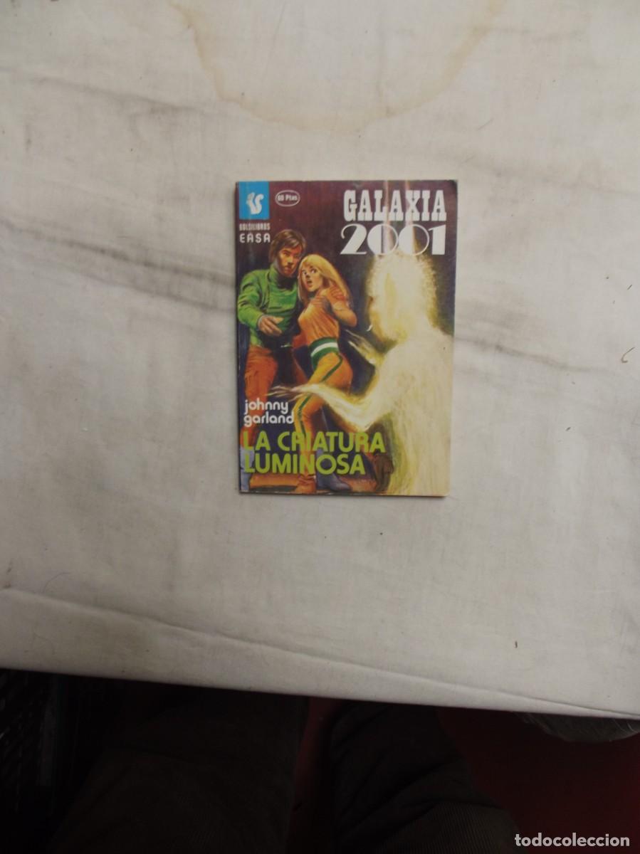 Libros de segunda mano: NOVELA GALXIA 2001 - LA CRIATURA LUMINOSA POR JOHNNY GARLAND