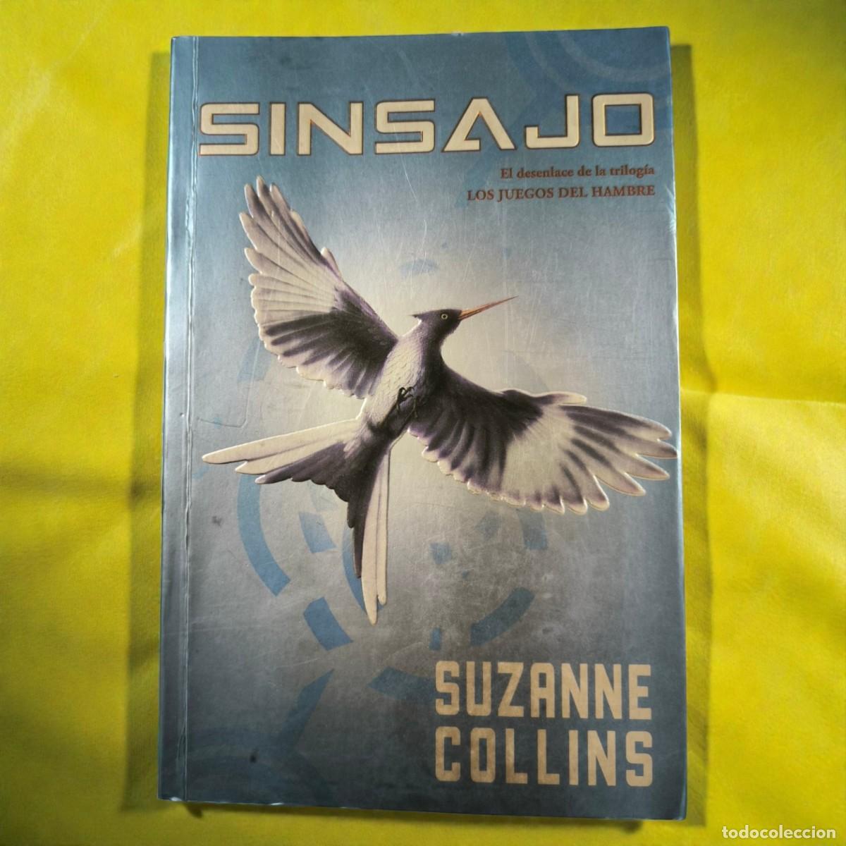 Libros de segunda mano: Sinsajo &ndash; Suzanne Collins | Desenlace De La Trilog&iacute;a Los Juegos Del Hambre