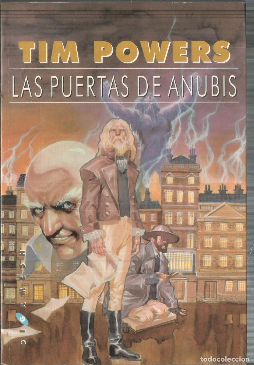 Libros de segunda mano: TIM POWERS. LAS PUERTAS DE ANUBIS. GIGAMESH