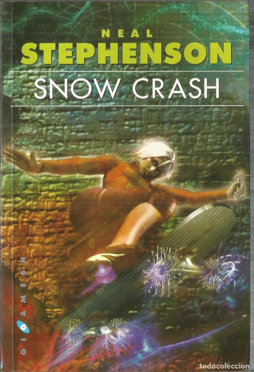 Libros de segunda mano: NEAL STEPHENSON. SNOW CRASH. GIGAMESH