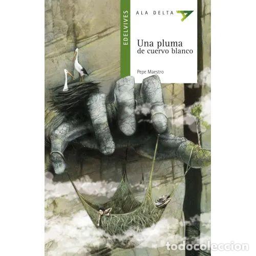 Gebrauchte B&uuml;cher: Una Pluma de Cuervo Blanco - Pepe Maestro - Edelvives - 2007, 1&ordf; ed. - Ala Delta, Serie Verde, N&ordm; 64
