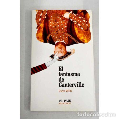 Libri di seconda mano: El Fantasma de Canterville - Wilde, Oscar - Aguilar-el Pais - 2004 - El Pa&iacute;s, Aventuras, N&ordm; 38