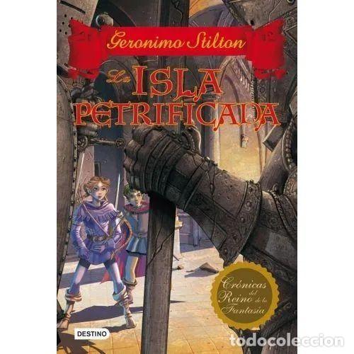 Second hand books: La Isla Petrificada: Cr&oacute;nicas del Reino de la Fantas&iacute;a 5 - Ger&oacute;nimo Stilton - Planeta - 2012, 1&ordf; ed.