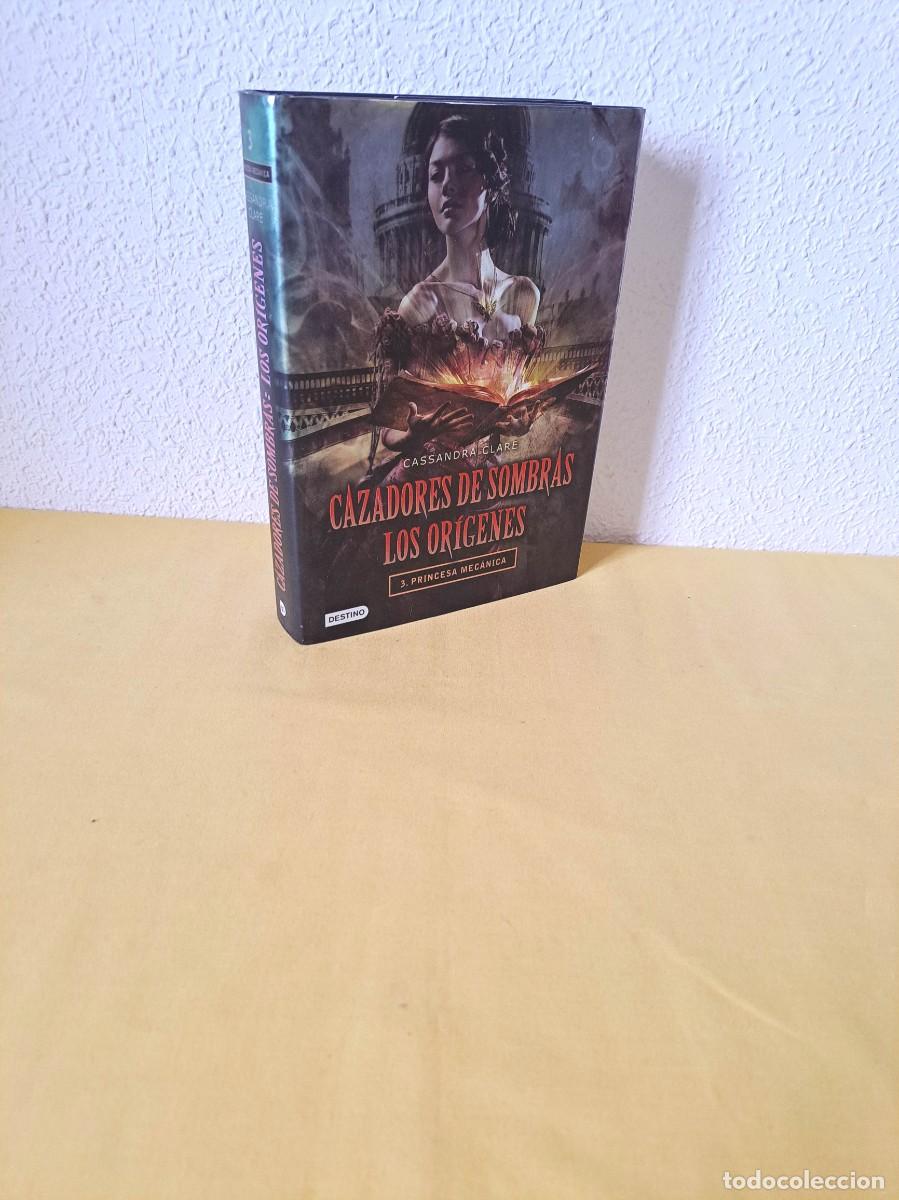Libros de segunda mano: CASSANDRA CLARE - CAZADORES DE SOMBRAS. LOS ORIGENES 3: PRINCESA MECANICA - DESTINO 2015