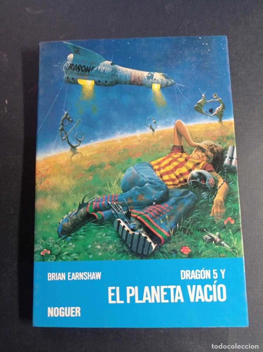 Libros de segunda mano: DRAG&Oacute;N 5 Y EL PLANETA VACIO. BRIAN EARNSHAW. PORTADA DE BOB FOWKE. ILUSTRA SIMON STERN. NOGUER 1987