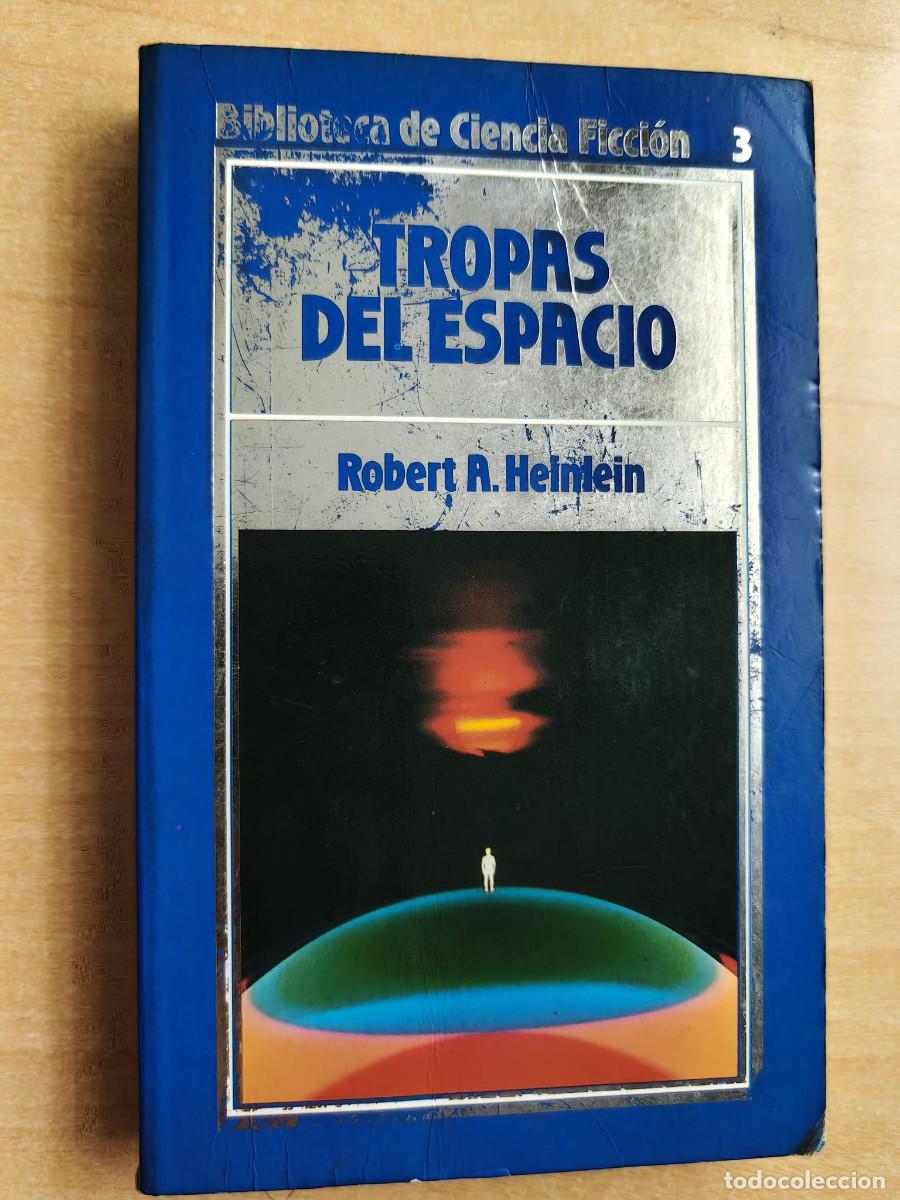 Libros de segunda mano: TROPAS DEL ESPACIO - Robert A. Heinlein - Biblioteca de Ciencia Ficci&oacute;n 3, Orbis
