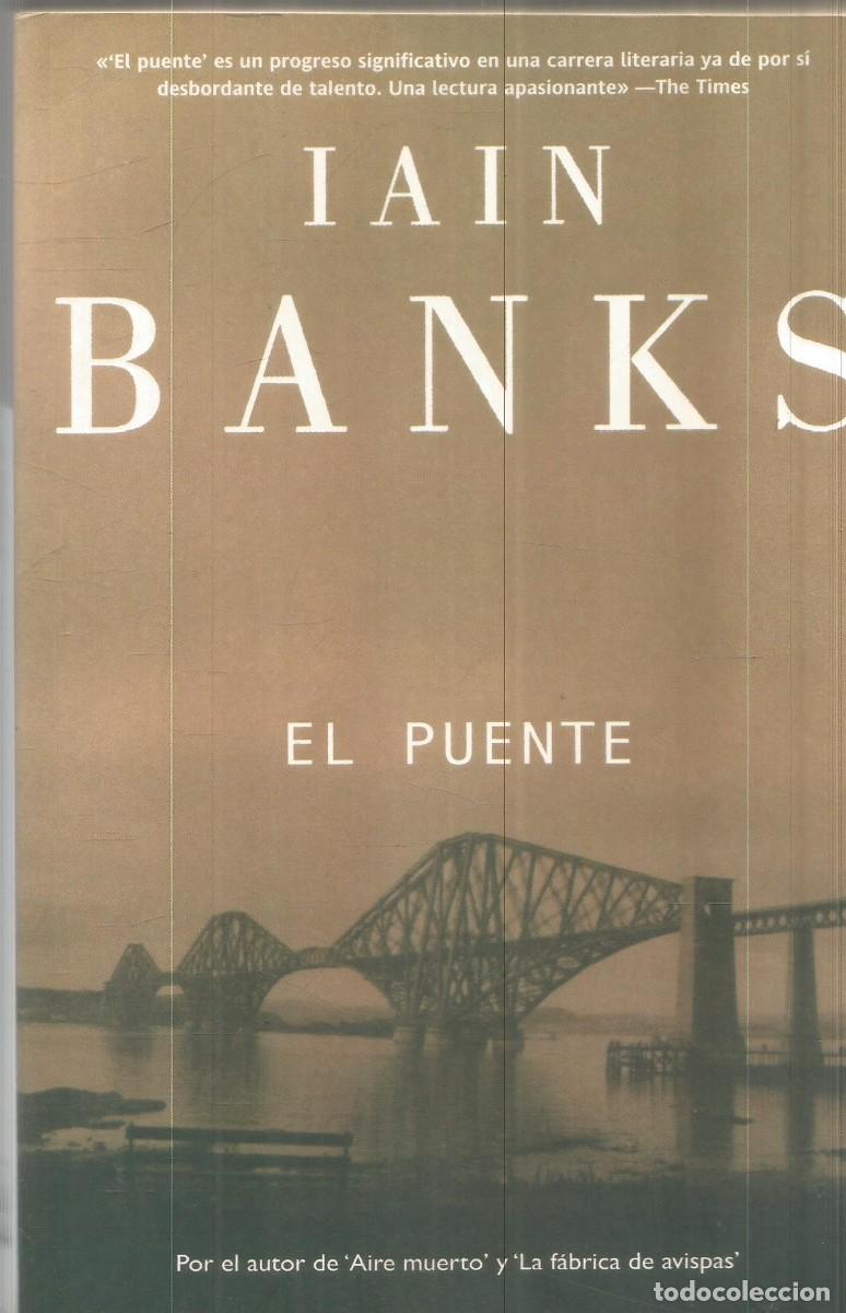 Libros de segunda mano: IAIN BANKS. EL PUENTE. LA FACTORIA DE IDEAS. PRIMERA EDICION