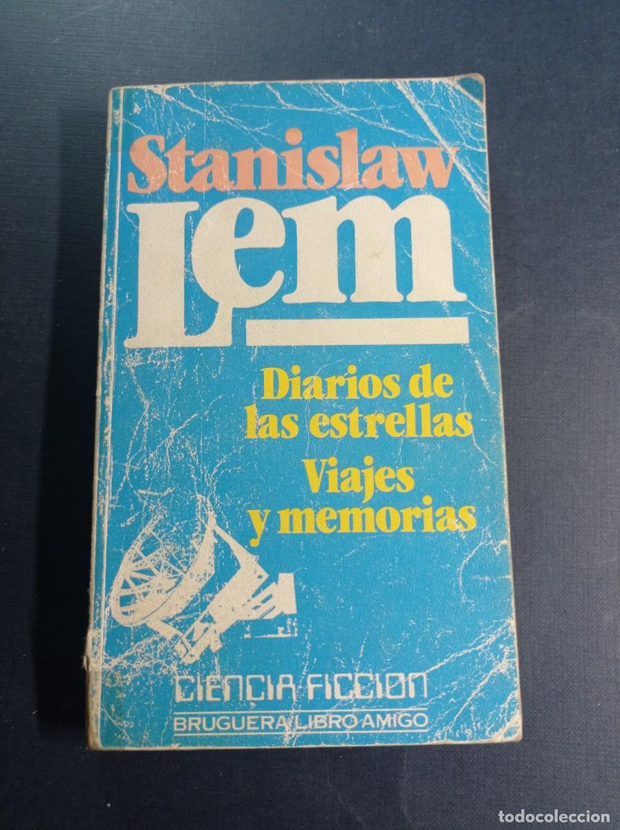 Libros de segunda mano: DIARIO DE LAS ESTRELLAS / VIAJES Y MEMORIAS. STANISLAW LEM. LIBRO AMIGO, BRUGUERA 1985, 3&ordf; EDICI&Oacute;N +
