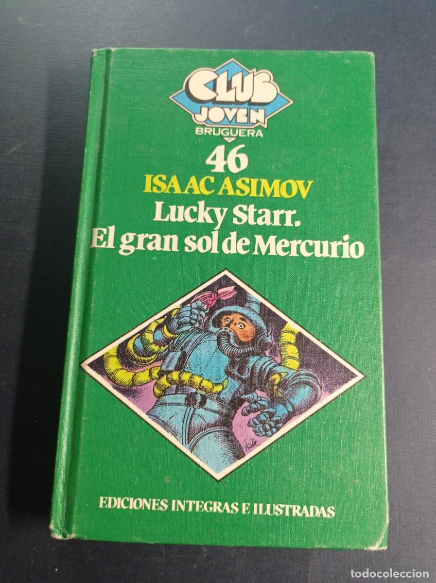 Libros de segunda mano: LUCKY STARR. EL GRAN SOL DE MERCURIO. ISAAC ASIMOV. Ilustra Petra Steinmeyer. Club joven Bruguera 4