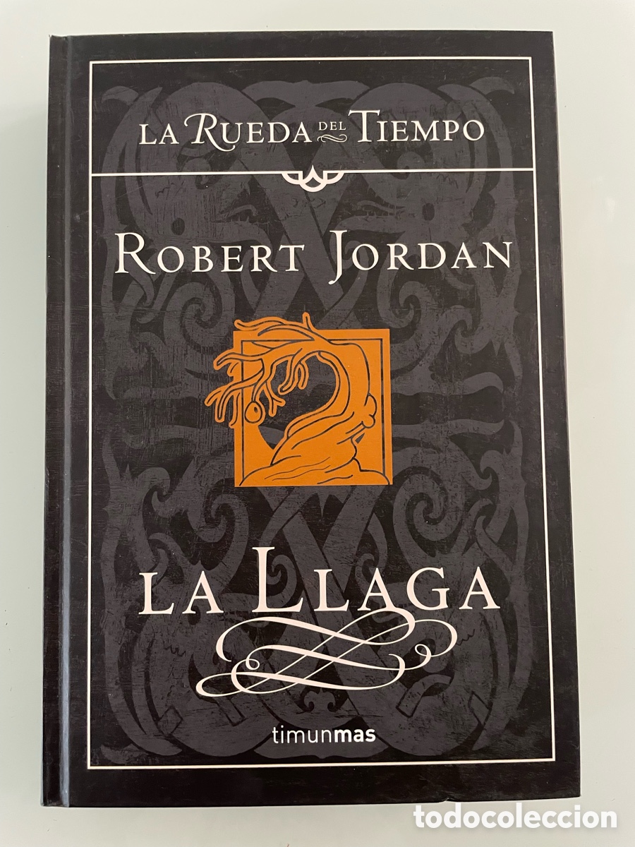 Libros de segunda mano: La llaga. La Rueda del Tiempo 2. Robert Jordan, Timunmas. 1&ordf; ed. 2004-4&ordf; impresi&oacute;n 2013. Como nuevo