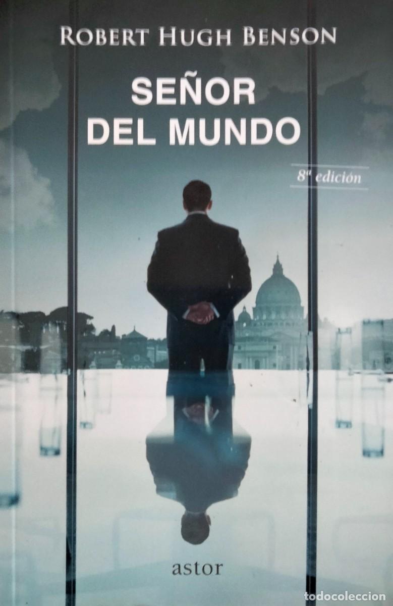 Libros de segunda mano: Robert Hugh Benson-Se&ntilde;or del mundo.Astor.Ediciones Palabra.2025.