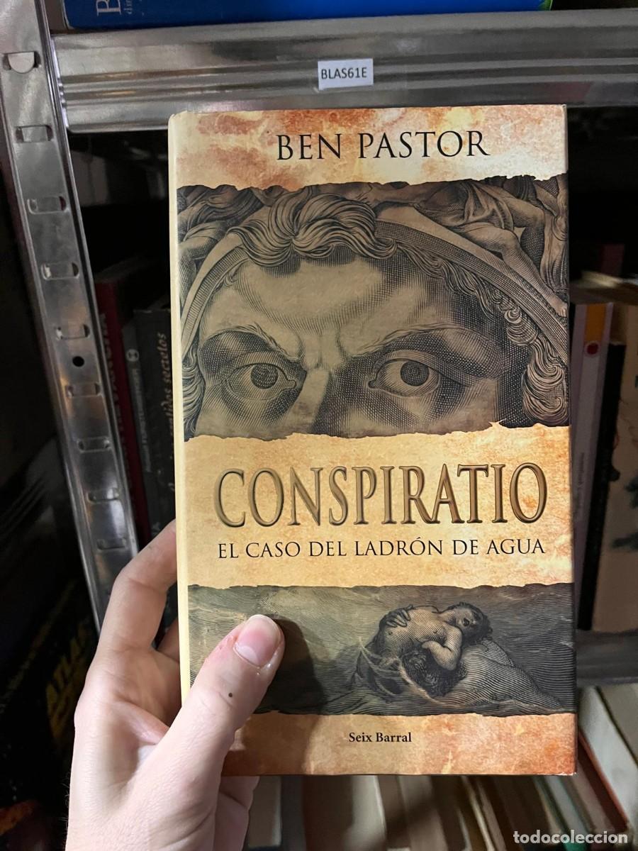 Libros de segunda mano: BLAS61E BEN PASTOR CONSPIRATIO EL CASO DEL LADR&Oacute;N DE AGUA