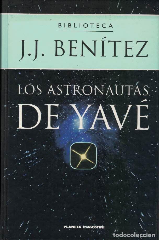 Libros de segunda mano: J.J. Ben&iacute;tez. Los astronautas de Yav&eacute;