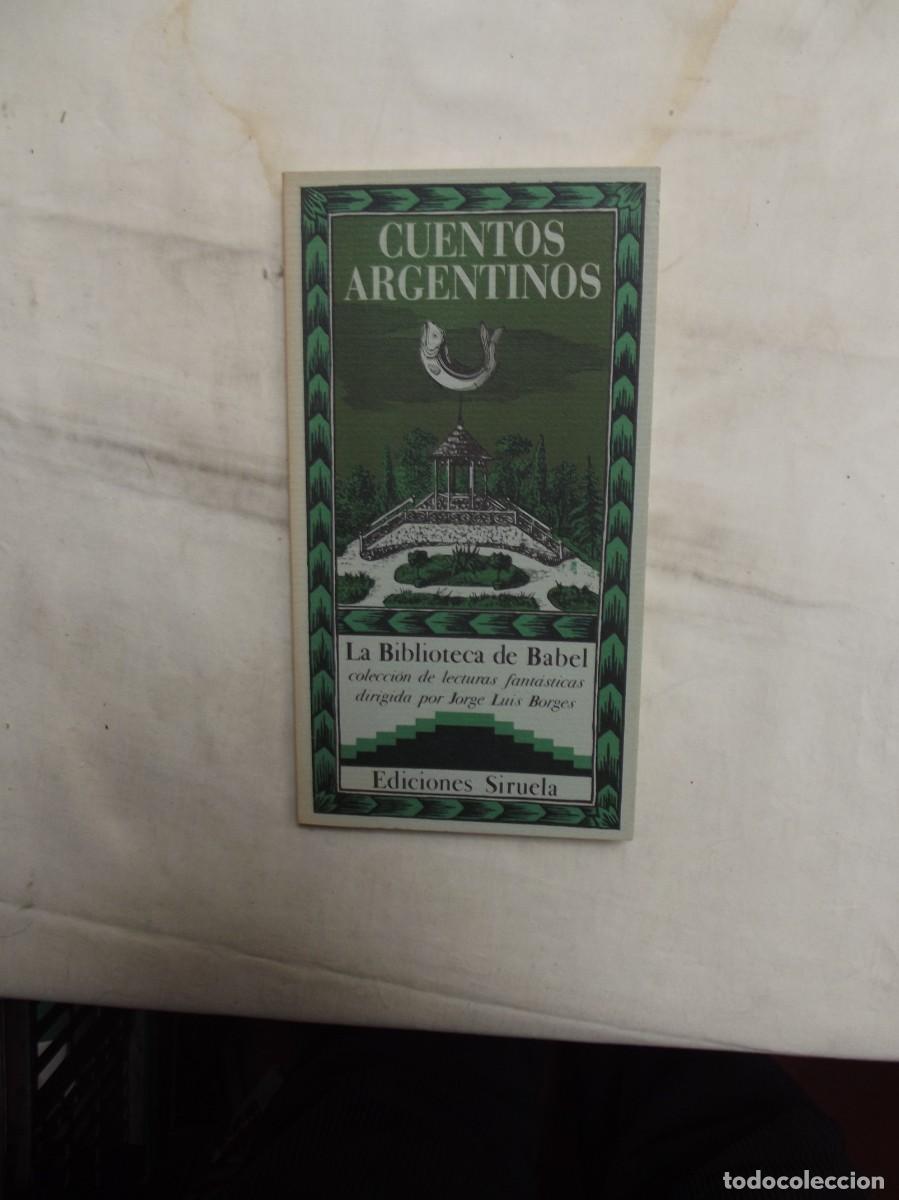 Libros de segunda mano: CUENTOS ARGENTINOS COLECION LA BIBLIOTECA DE BABEL EDICIONES SIRUELA