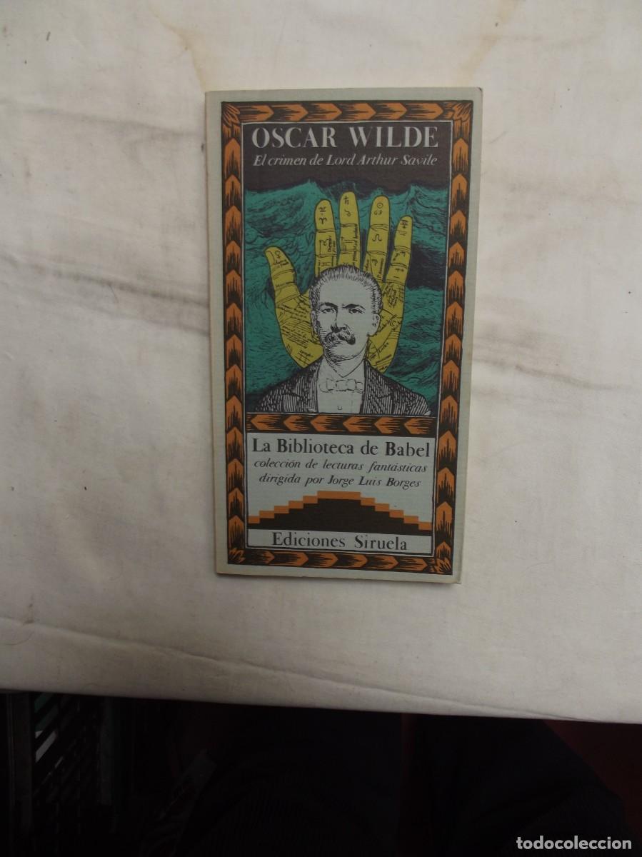 Livres d'occasion: EL CRIMEN DE LORD ARTHUR SAVILE POR OSCAR WILDE COLECION LA BIBLIOTECA DE BABEL EDICIONES SIRUELA
