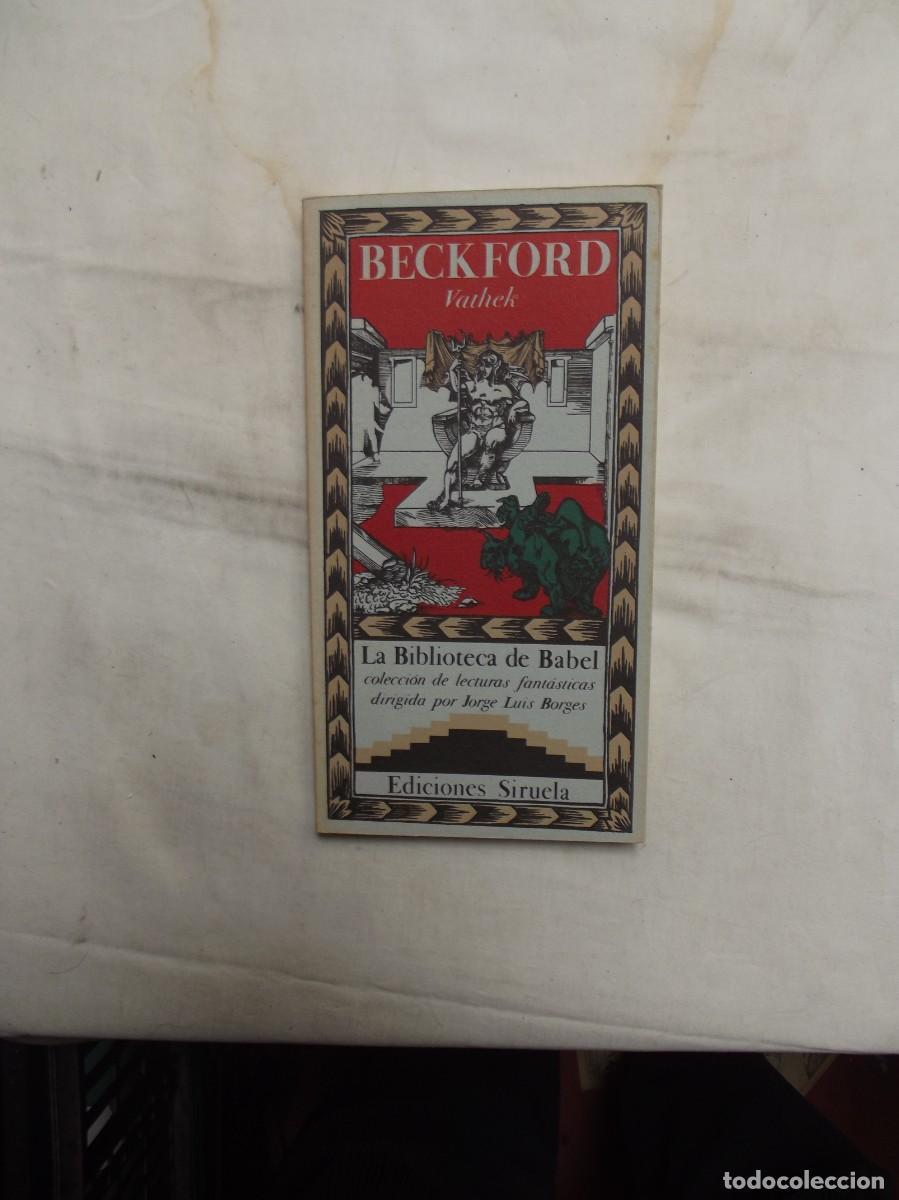 Libros de segunda mano: BATHEK POR BECKFORD COLECION LA BIBLIOTECA DE BABEL EDICIONES SIRUELA