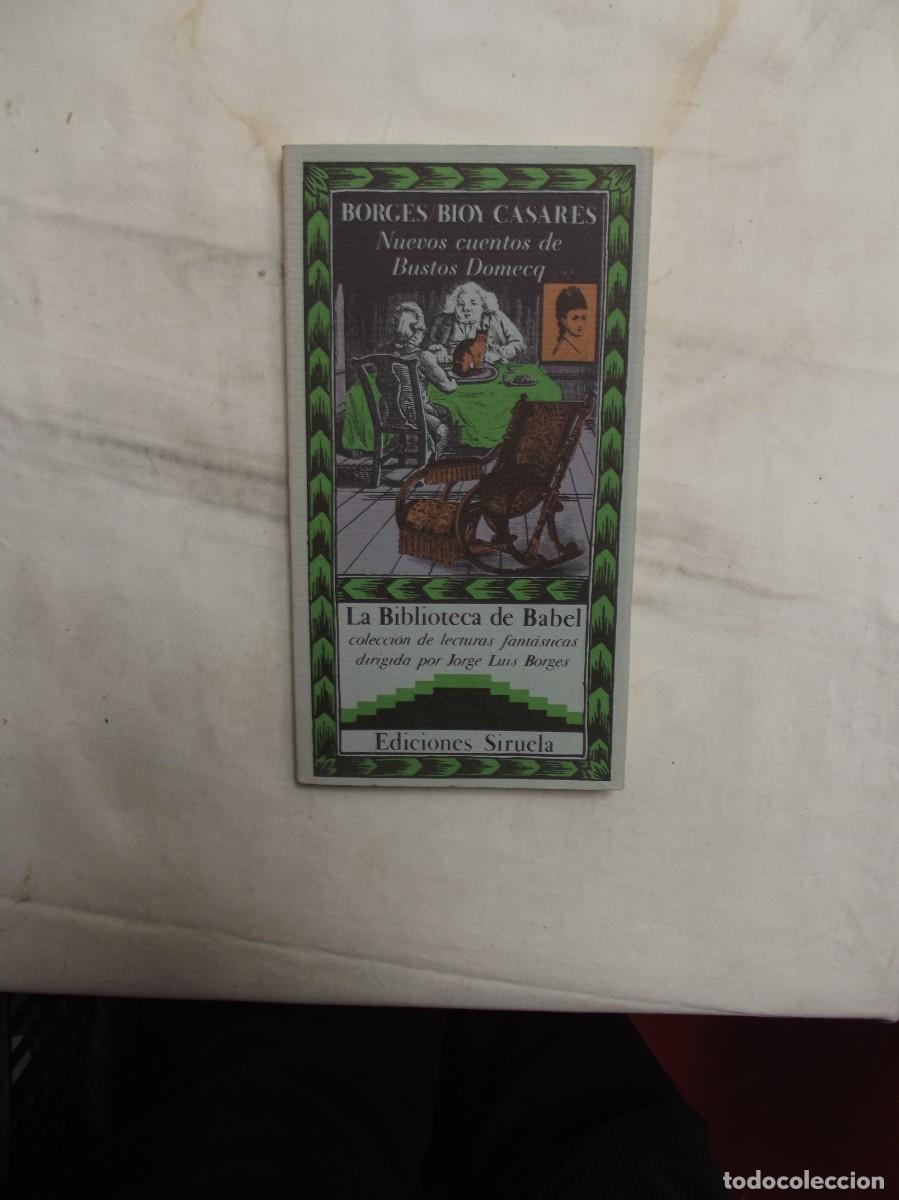 Libros de segunda mano: NUEVOS CUENTOS DE BUSTOS DOMECQ POR BORGES BIOY COLECION LA BIBLIOTECA DE BABEL EDICIONES SIRUELA