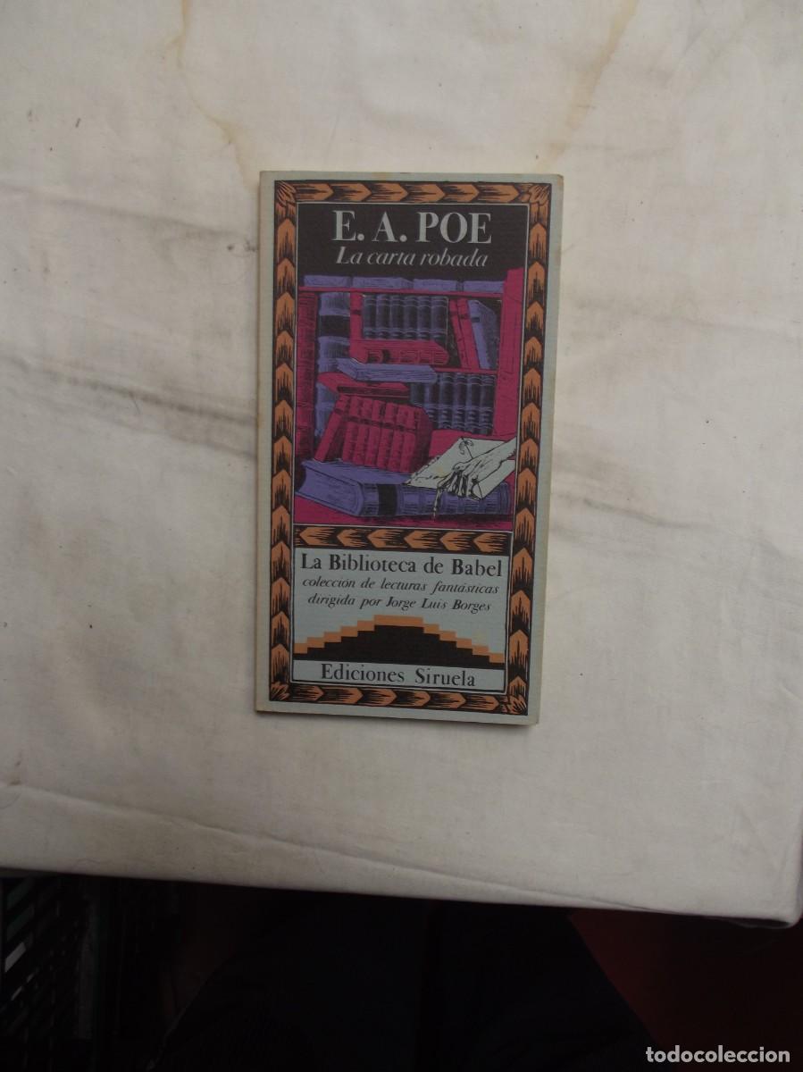 Libros de segunda mano: LA CARTA ROBADA POR E.A. POE COLECION LA BIBLIOTECA DE BABEL EDICIONES SIRUELA