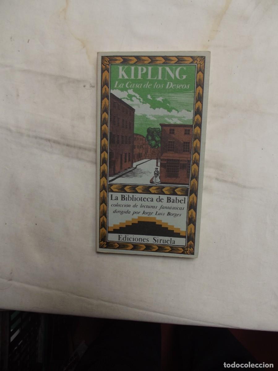 Libros de segunda mano: LA CASA DE LOS DESEOS POR KIPLING COLECION LA BIBLIOTECA DE BABEL EDICIONES SIRUELA