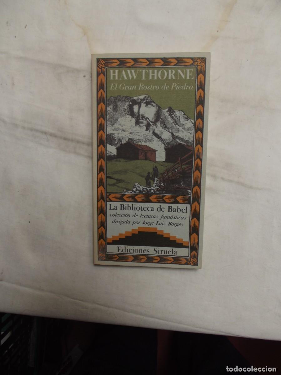 Libros de segunda mano: EL GRAN ROSTRO DE PIEDRA POR HAWTHORNE COLECION LA BIBLIOTECA DE BABEL EDICIONES SIRUELA