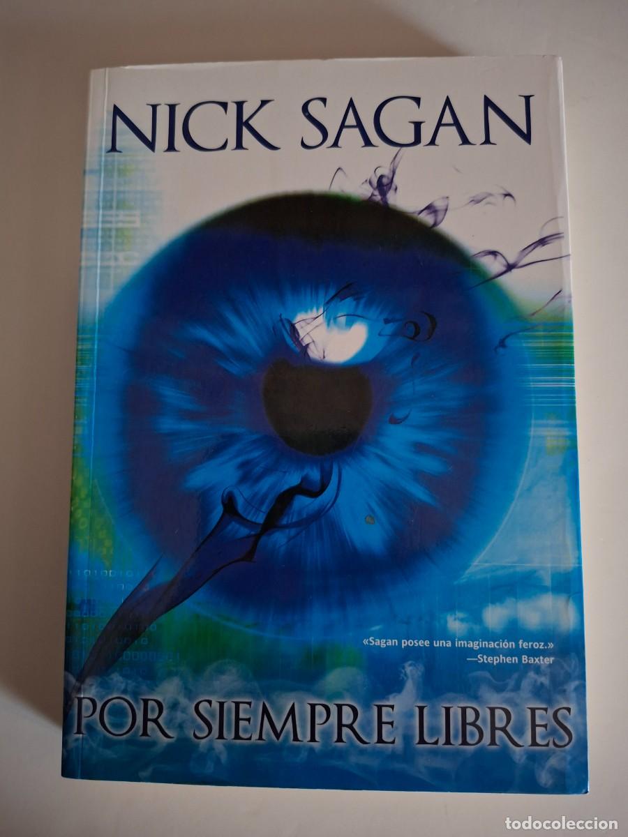 Libros de segunda mano: NICK SAGAN POR SIEMPRE LIBRES FACTORIA DE IDEAS