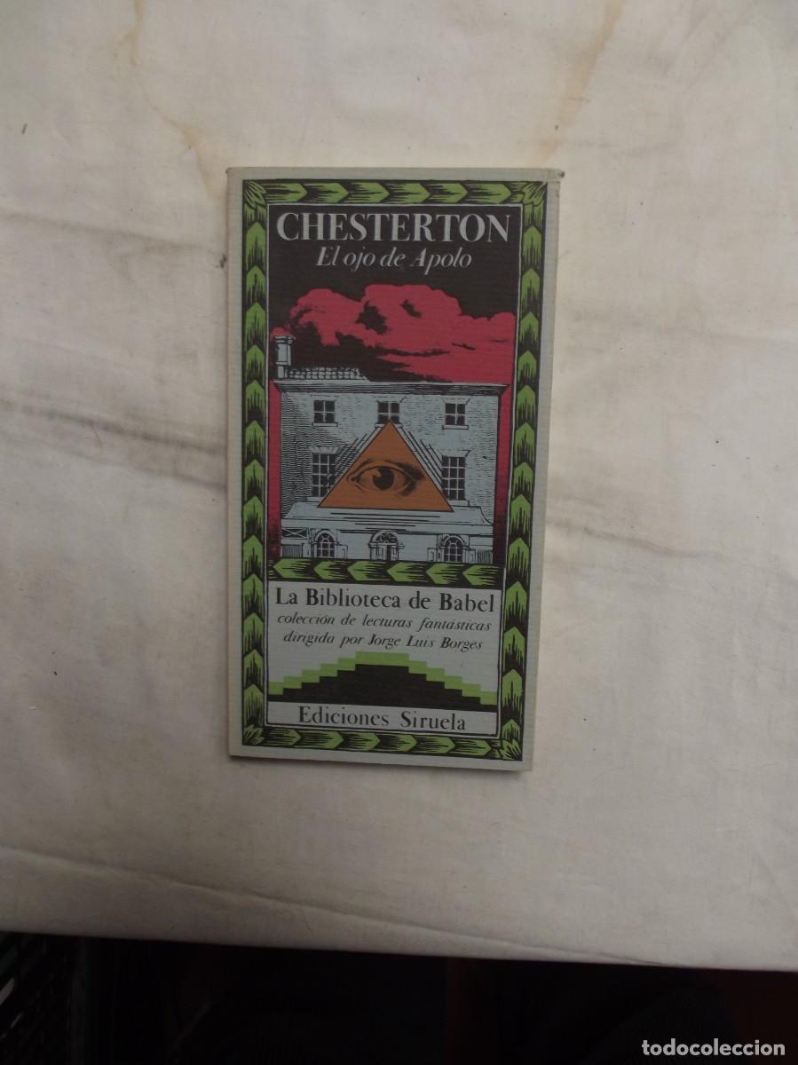 Libros de segunda mano: EL OJO DE APOLO POR CHESTERTON COLECION LA BIBLIOTECA DE BABEL EDICIONES SIRUELA