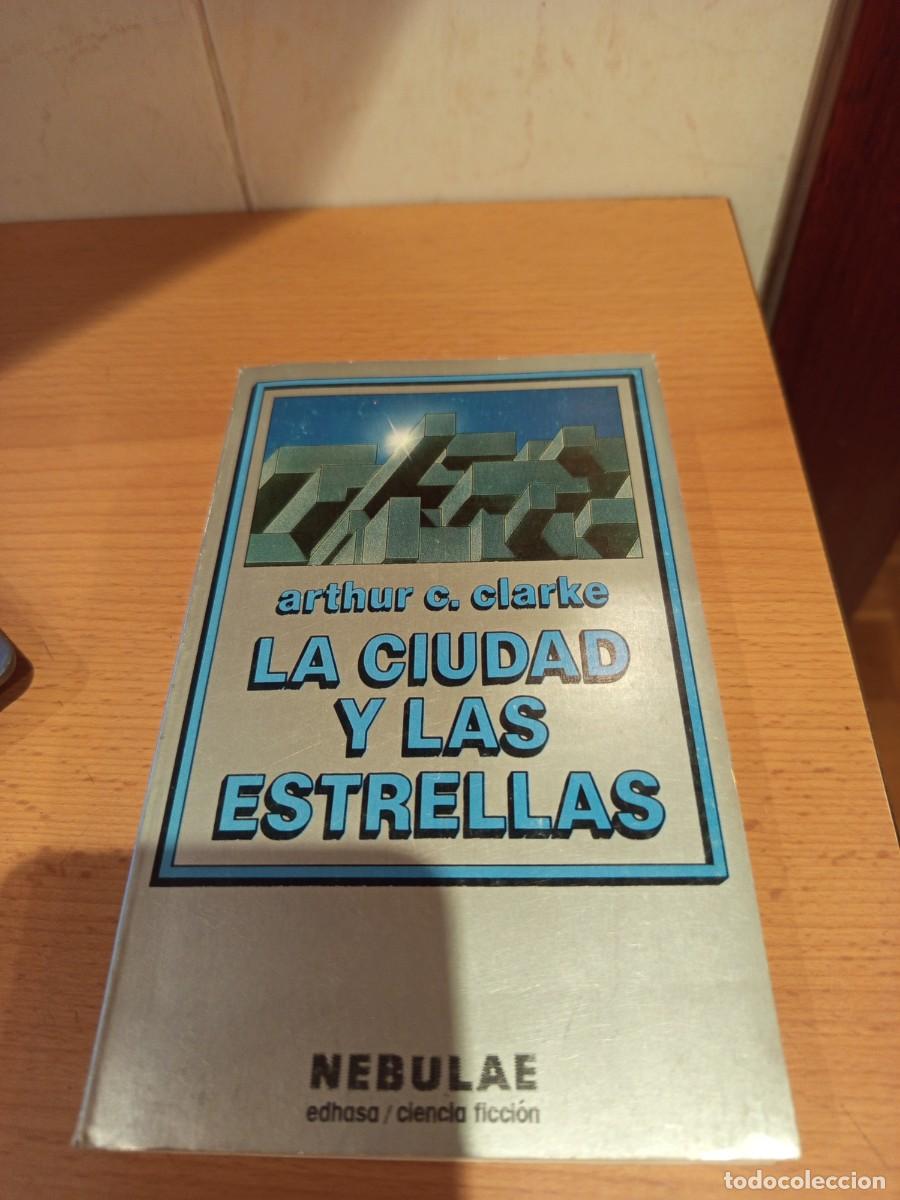 Libros de segunda mano: LA CIUDAD Y LAS ESTRELLAS, ARTHUR C. CLARKE