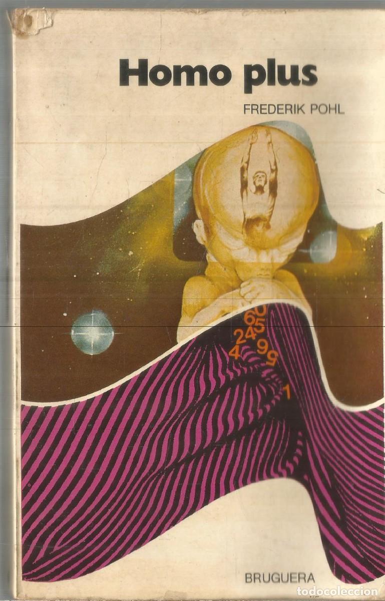Libros de segunda mano: FREDERIK POHL. HOMO PLUS. BRUGUERA