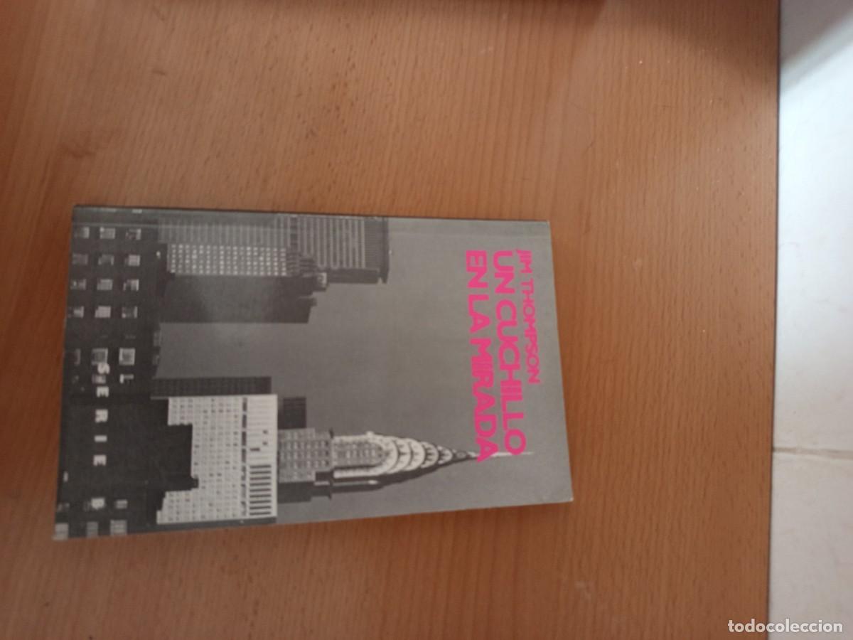 Second hand books: UN CUCHILLO EN LA MIRADA, JIM THOMPSON, SERIE B