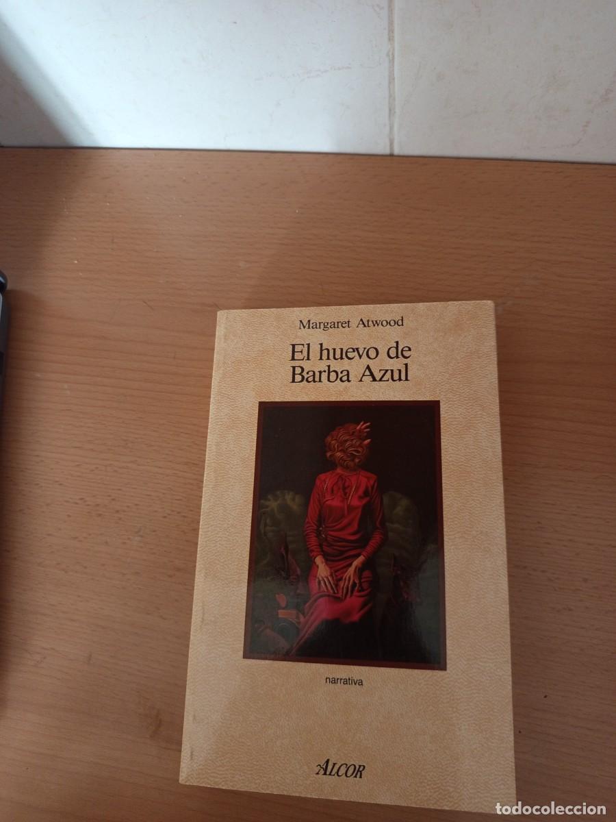Libros de segunda mano: EL HUEVO DE BARBA AZUL, MARGARET ATWOOD, ALCOR