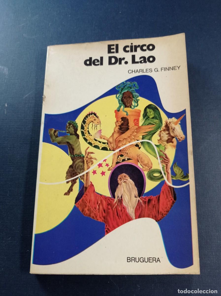 Libros de segunda mano: EL CIRCO DEL DR. LAO. CHARLES G. FINNEY. NOVA FANTASIA N&ordm; 14. BRUGUERA, 1977. ANIMALES FANT&Aacute;STICOS +