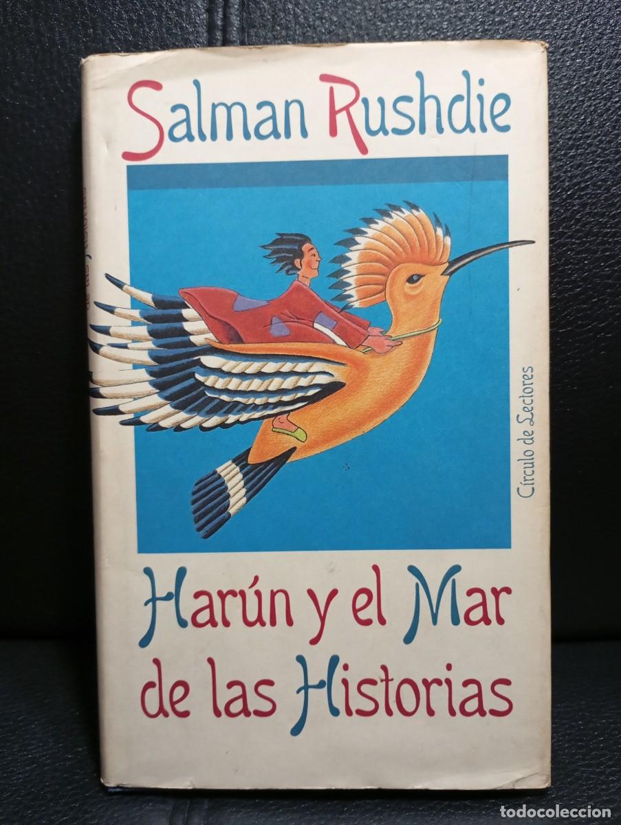 Libros de segunda mano: HARUN Y EL MAR DE LAS HISTORIAS - LIBRO - TAPA DURA - SALMAN RUSHDIE - CIRCULO DE LECTORES - 1991