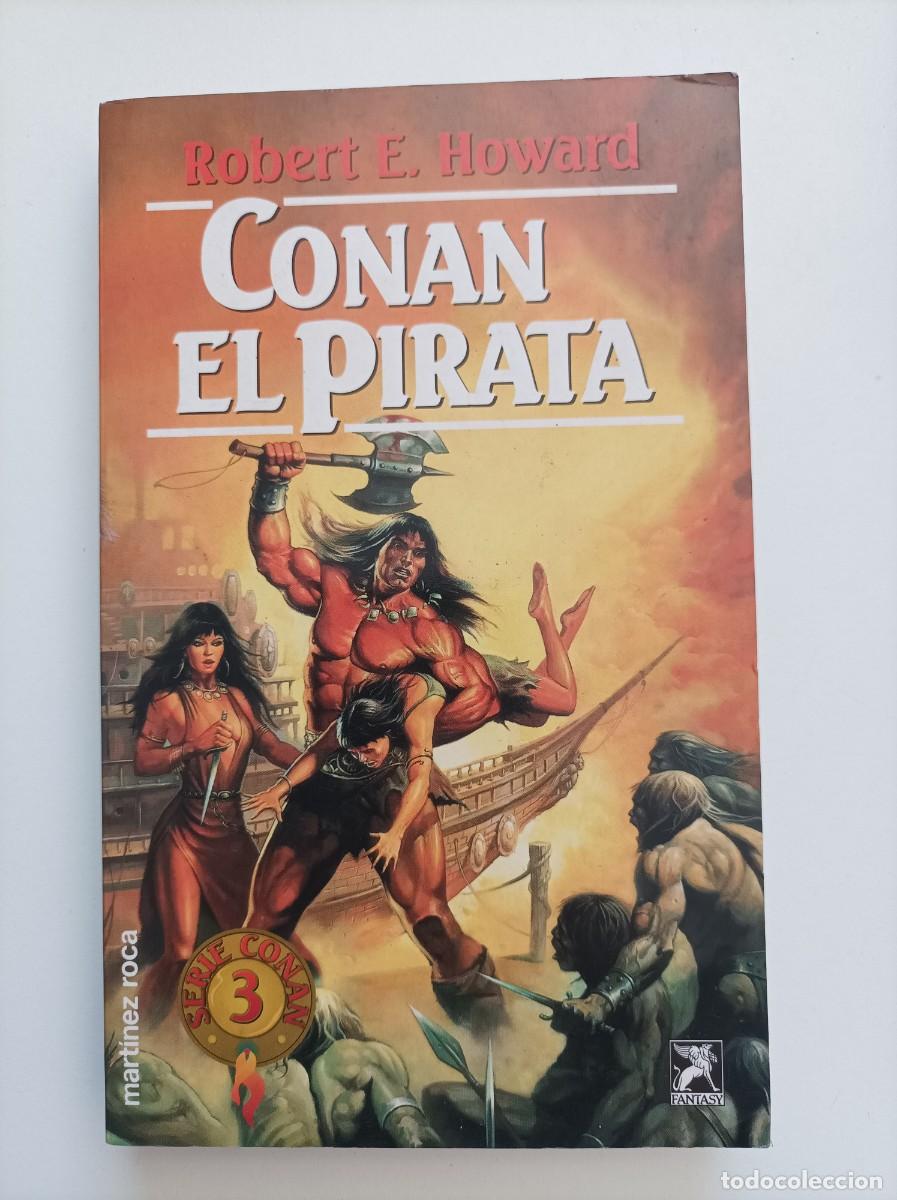 Libros de segunda mano: CONAN EL PIRATA. Robert E. Howard. Ediciones Mart&iacute;nez Roca. 1995.