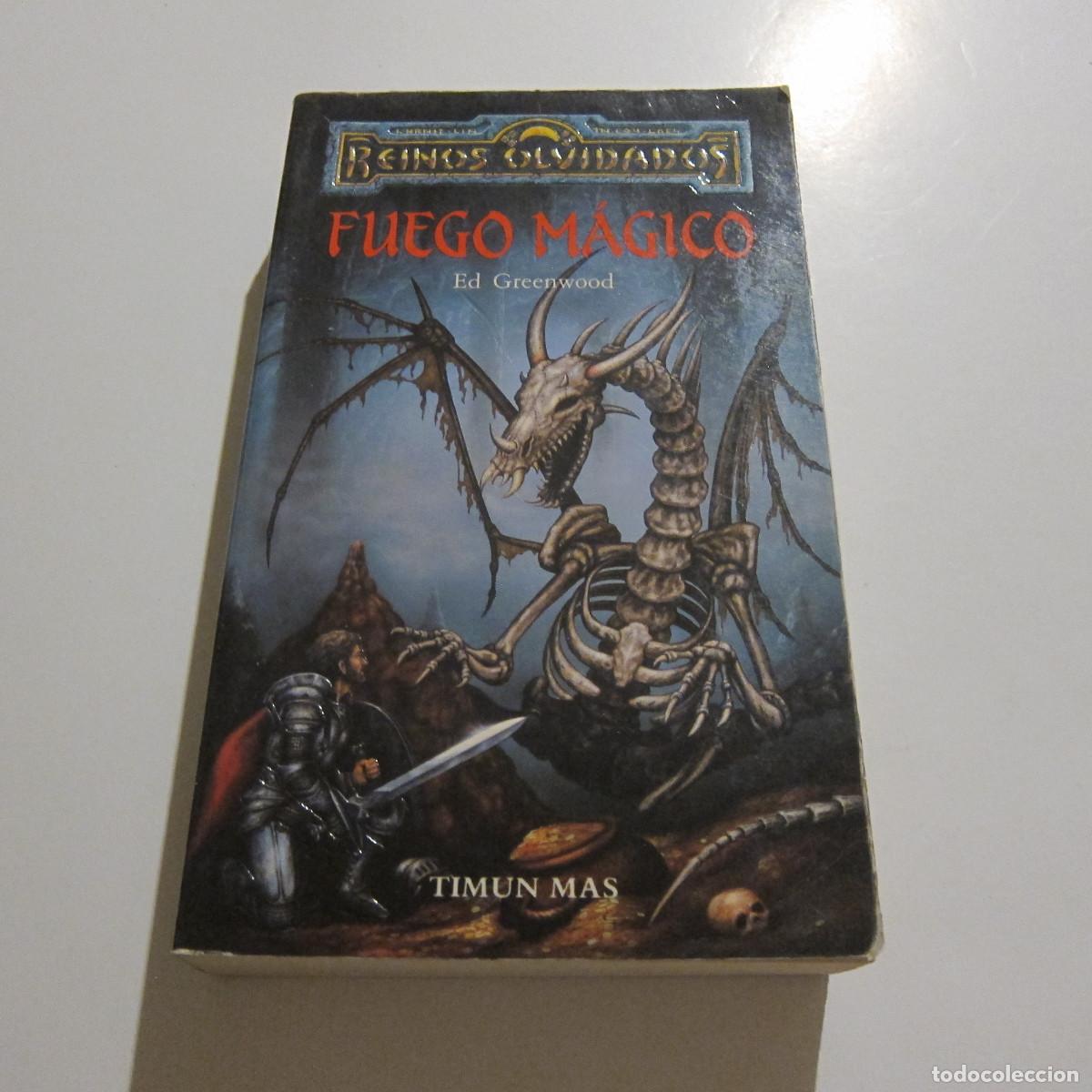 Libros de segunda mano: FUEGO M&Aacute;GICO. REINOS OLVIDADOS - ED GREENWOOD (TIMUN M&Aacute;S) NOVELA JUVENIL