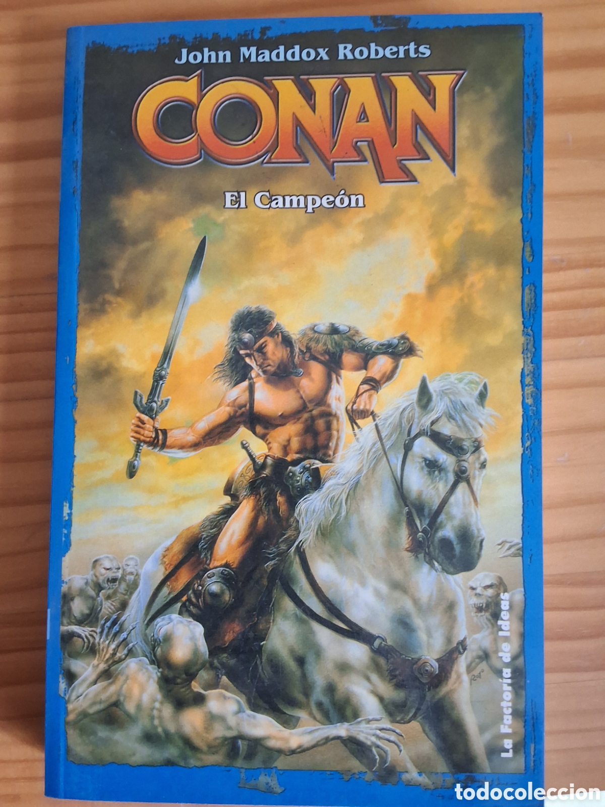 Libros de segunda mano: Conan novela de J. Maddox n&uacute;mero 4 campe&oacute;n a&ntilde;o 2001 factoria ideas 1&deg; edici&oacute;n