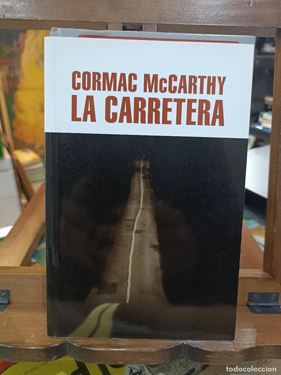 Libros de segunda mano: La Carretera - Cormac McCarthy - 2006