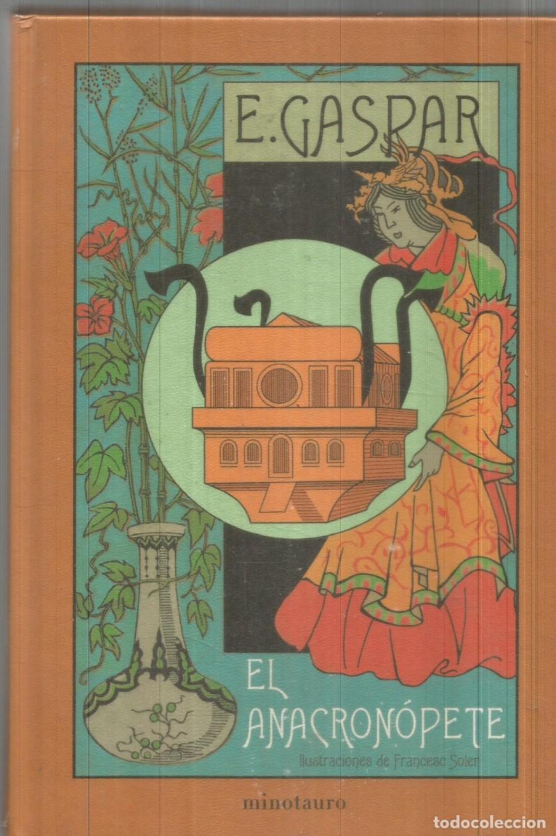 Libros de segunda mano: E. GASPAR. EL ANACRONOPETE. MINOTAURO. PRIMERA EDICION